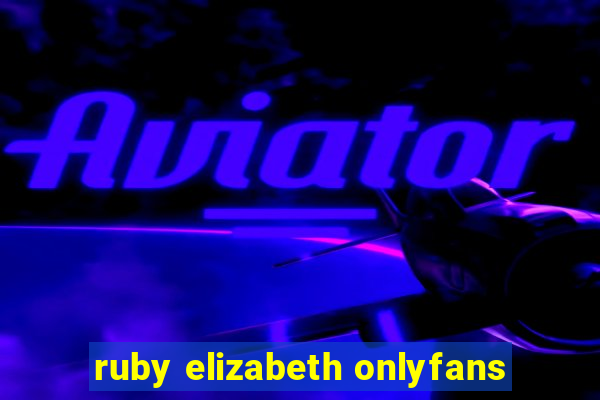 ruby elizabeth onlyfans